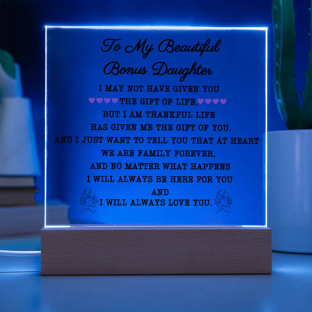 To My Beautiful Bonus Daughter square Acrylic