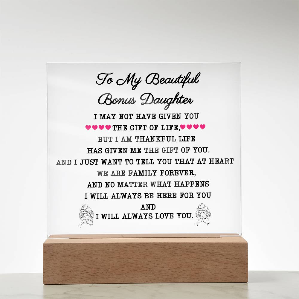 To My Beautiful Bonus Daughter square Acrylic