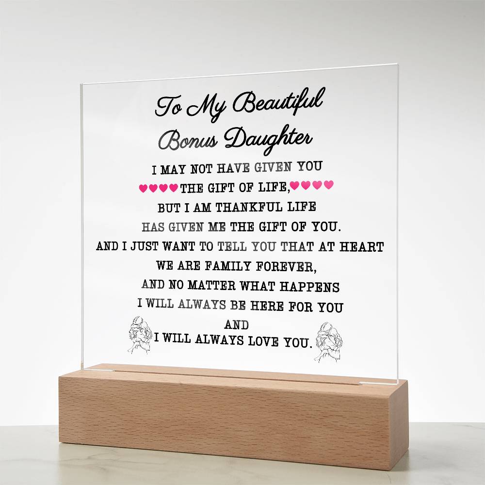 To My Beautiful Bonus Daughter square Acrylic