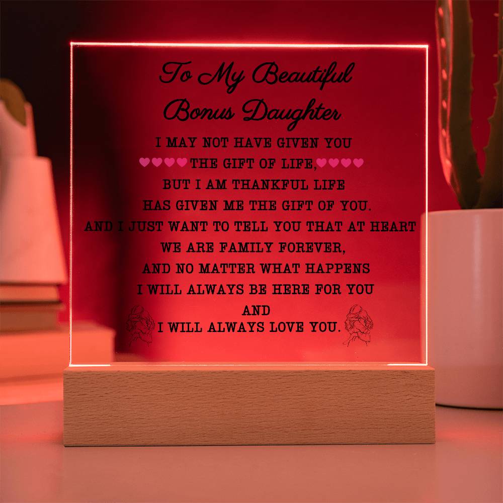 To My Beautiful Bonus Daughter square Acrylic